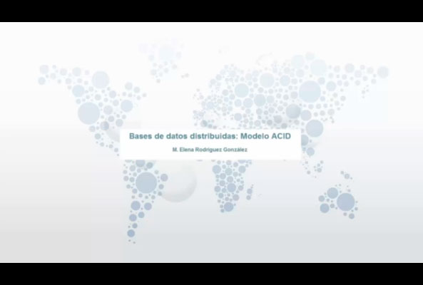 V�deo. Bases de datos distribuidas: modelo ACID