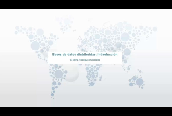 V�deo. Bases de datos distribuidas: Introducci�n