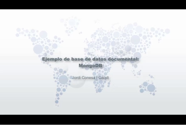 V�deo. Ejemplo de base de datos documental: MongoDB