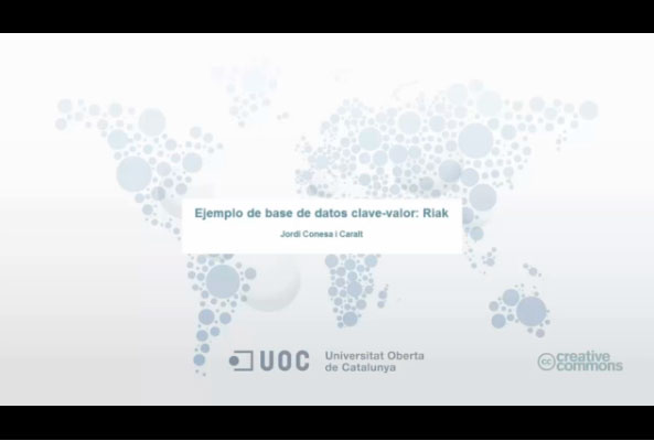 V�deo. Ejemplo de base de datos clave-valor: Riak