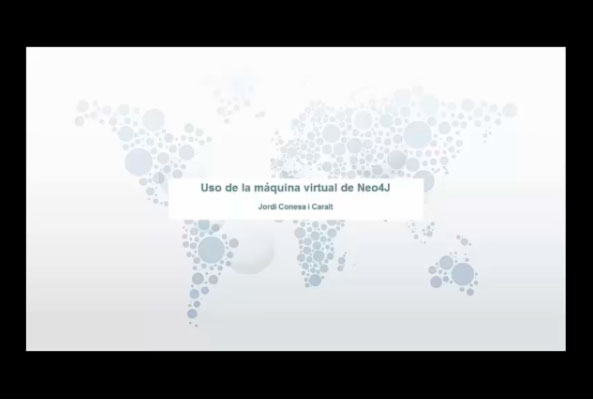 V�deo. Uso de la m�quina virtual de Neo4J